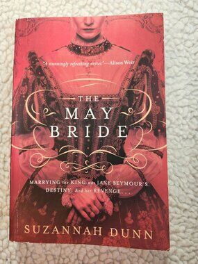 Suzannah Dunn The May Bride Paperback 2016 Pegasus Books Historical Fiction